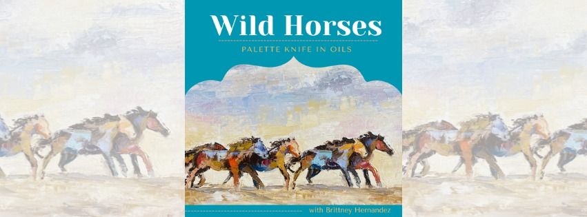 Wild Horses with Brittney Hernandez