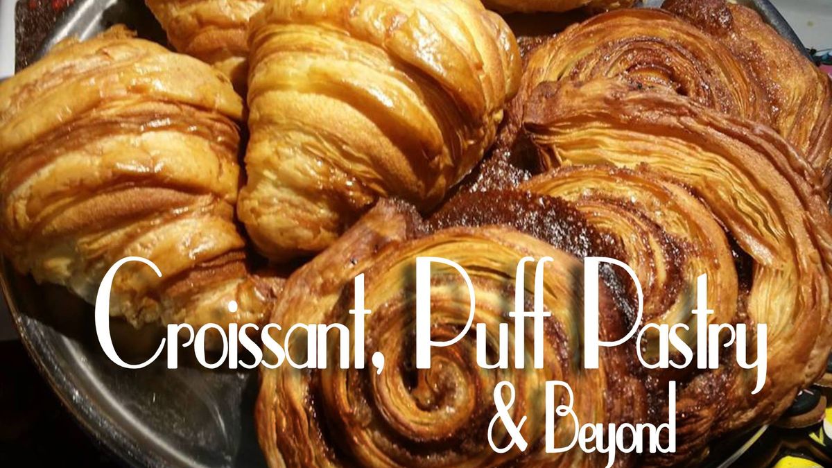 Croissants, Puff Pastry & Beyond Baking Class