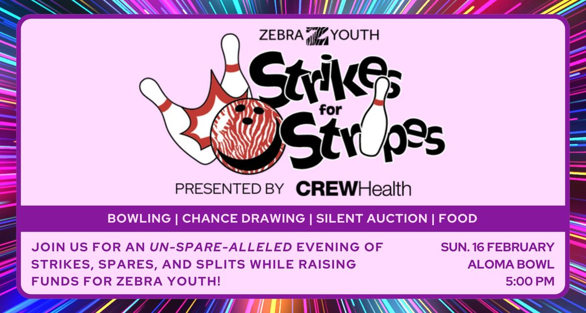 Zebra Youth's 2nd Annual Strikes for Stripes Bowling Fundraiser 