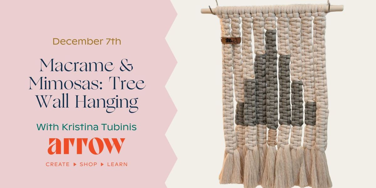 Macrame & Mimosas: Tree Wall Hanging with Kristina Tubinis