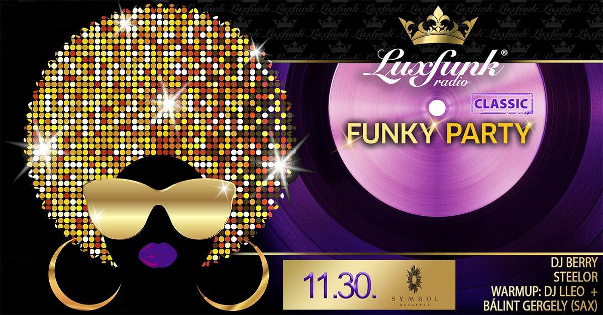 Luxfunk Radio Funky Party 11.30. @Symbol Budapest