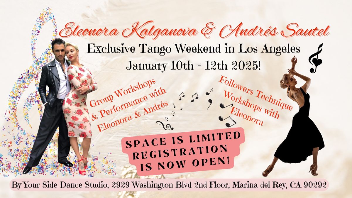 LA Tango Weekend with Eleonora Kalganova and Andr\u00e9s Sautel