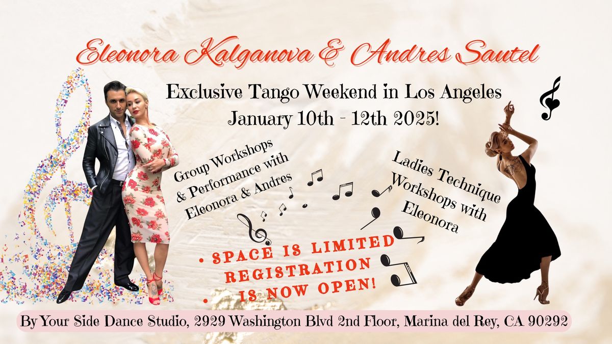 LA Tango Weekend with Eleonora Kalganova and Andres Sautel