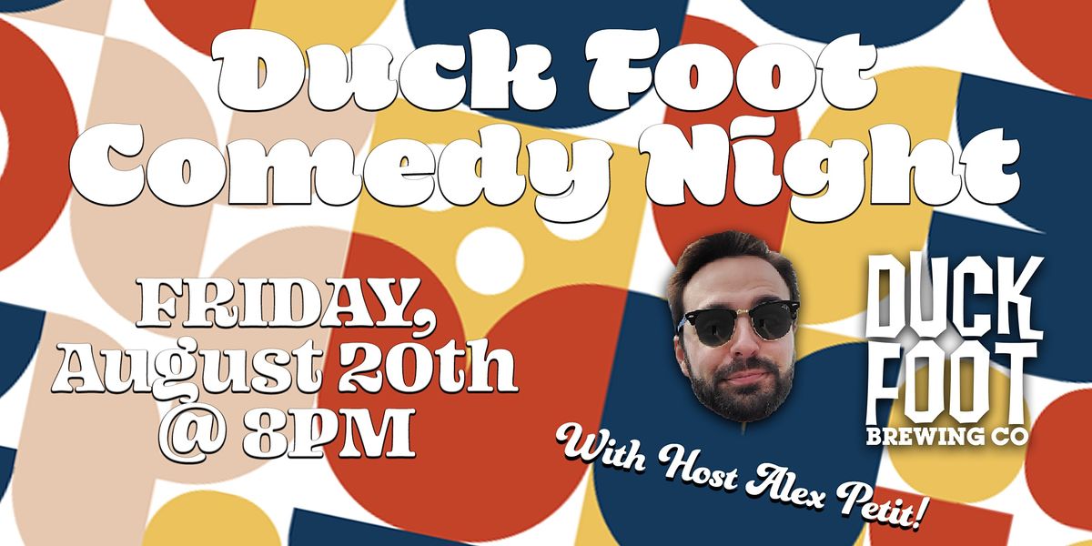 Duck Foot Miramar August Comedy Night! AUGUST 20, 2021