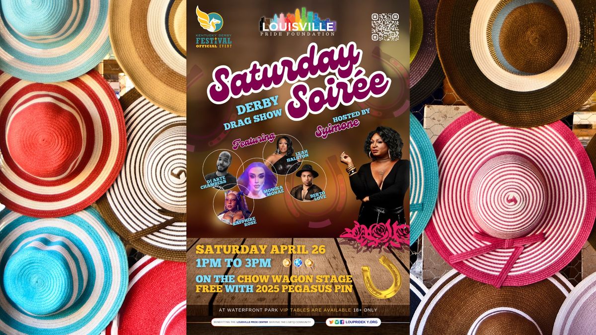 Saturday Soir\u00e9e: Kentucky Derby Drag Show