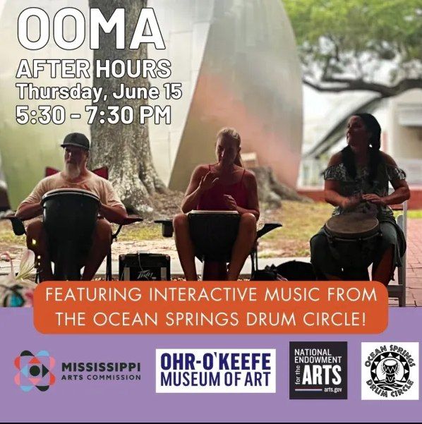 OOMA AFTER HOURS: FEATURING OCEAN SPRINGS DRUM CIRCLE