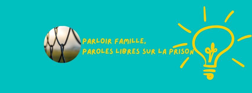 Conf\u00e9rence gesticul\u00e9e : Parloir famille, Paroles libres sur la prison