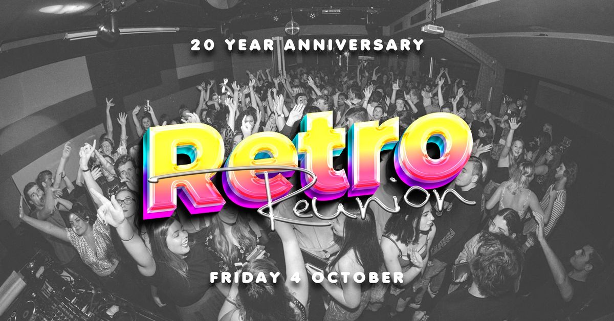 RETRO REUNION || 20TH ANNIVERSARY || THE ILLA