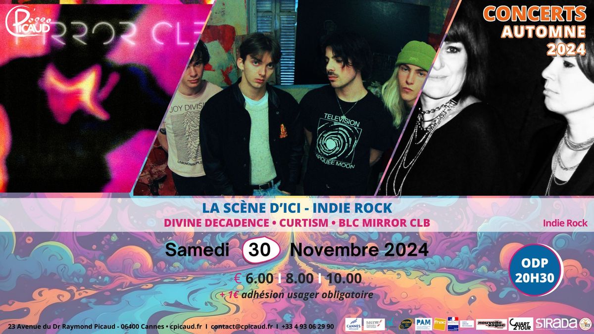 LA SCENE D'ICI - INDIE ROCK : DIVINE DECADENCE \u2022 CURTISM \u2022 BLC MIRROR CLB