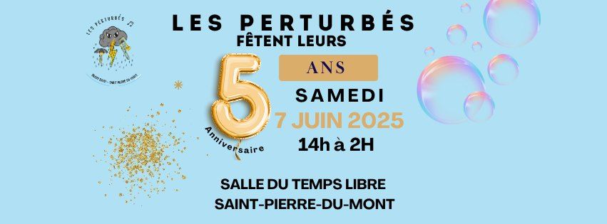 5 ans des Perturb\u00e9s