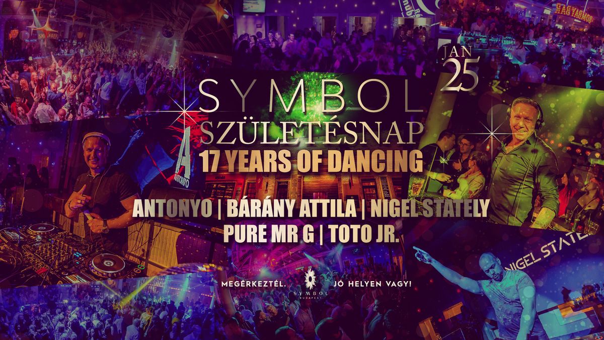 Symbol Sz\u00fclet\u00e9snap - 17 YEARS OF DANCING: ANTONYO, B\u00c1R\u00c1NY ATTILA, NIGEL STATELY, PURE MR G, TOTO JR.