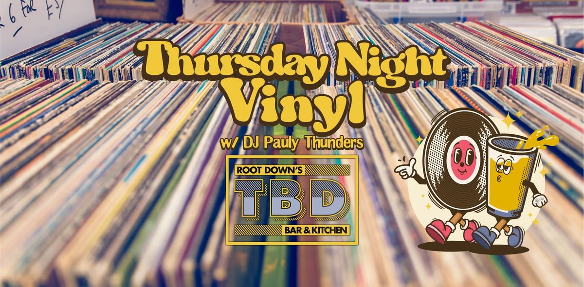 Thursday Night Vinyl at TBD!