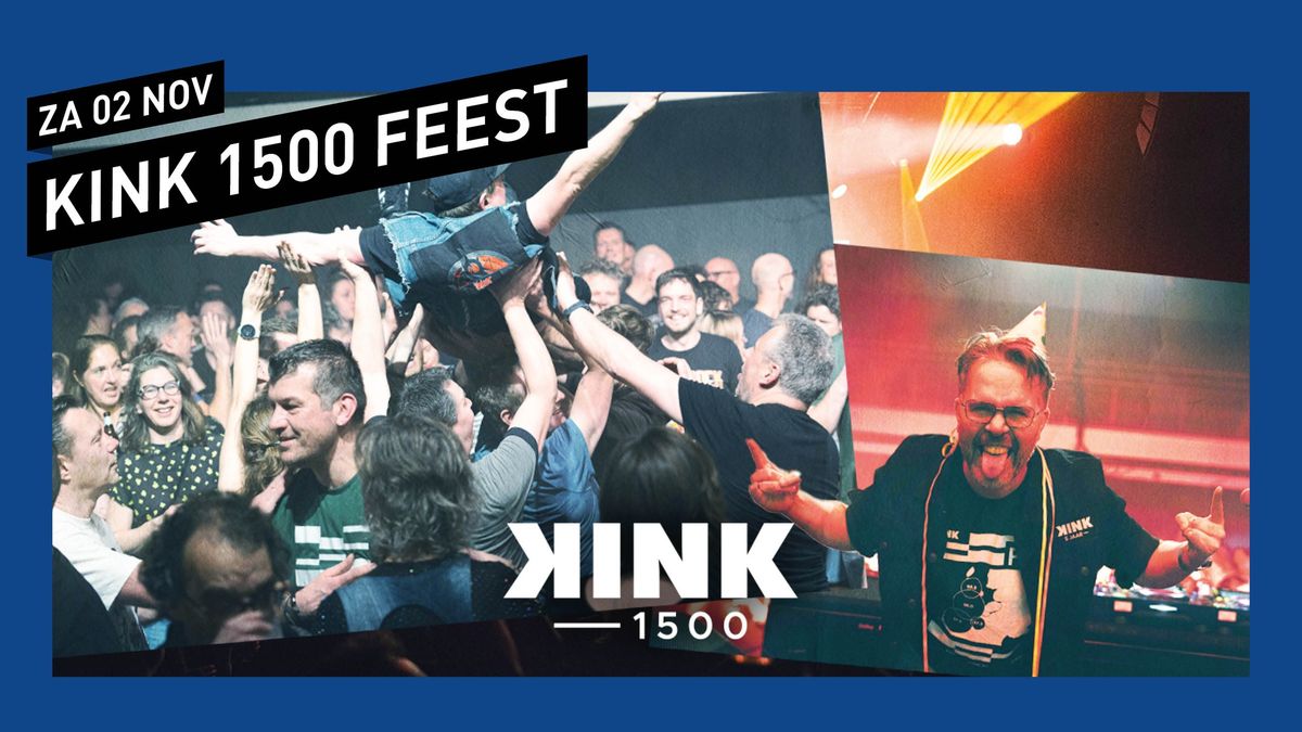 KINK 1500 Feest \/\/ 013 Tilburg