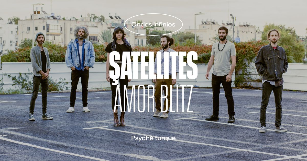 \u015eatellites + Amor Blitz \u2022 L'Autre Canal Nancy