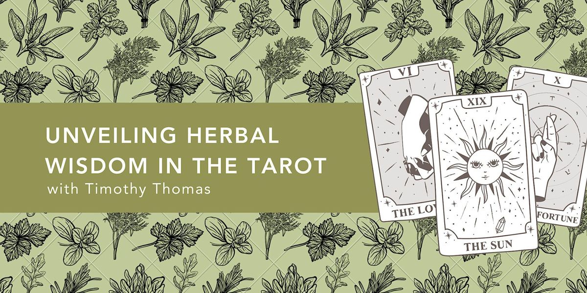 Unveiling Herbal Wisdom in The Tarot