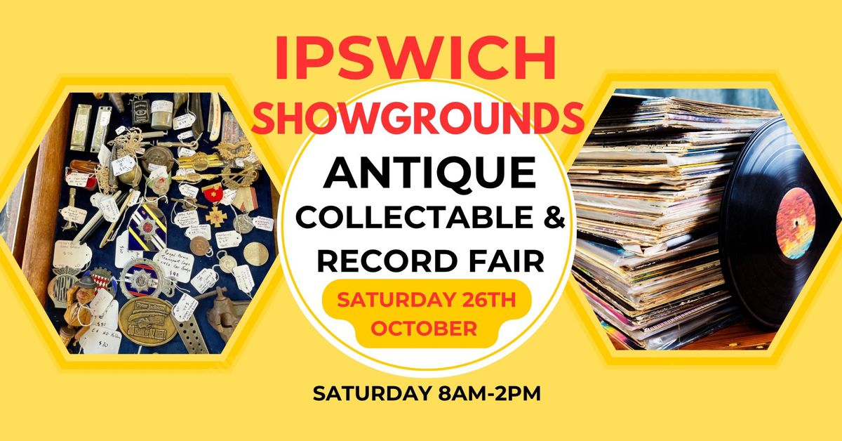 Antique, Collectable & Record Fair Ipswich 