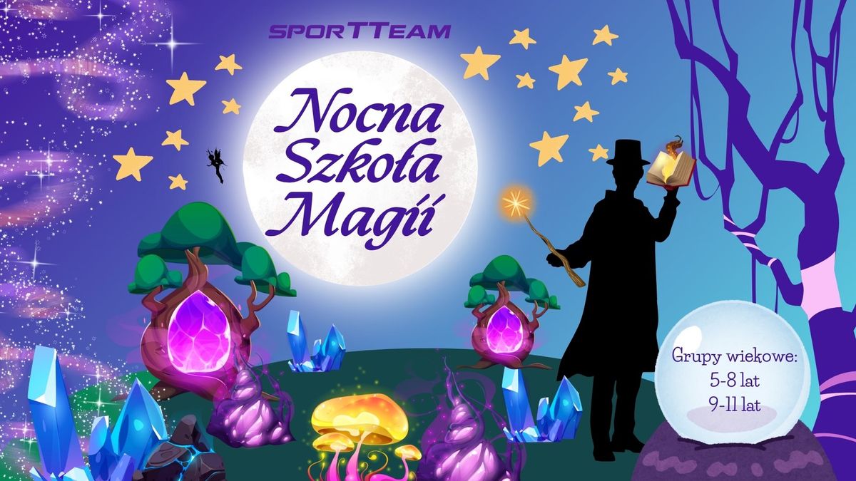 Nocna Szko\u0142a Magii Sportteam \ud83d\udd2e