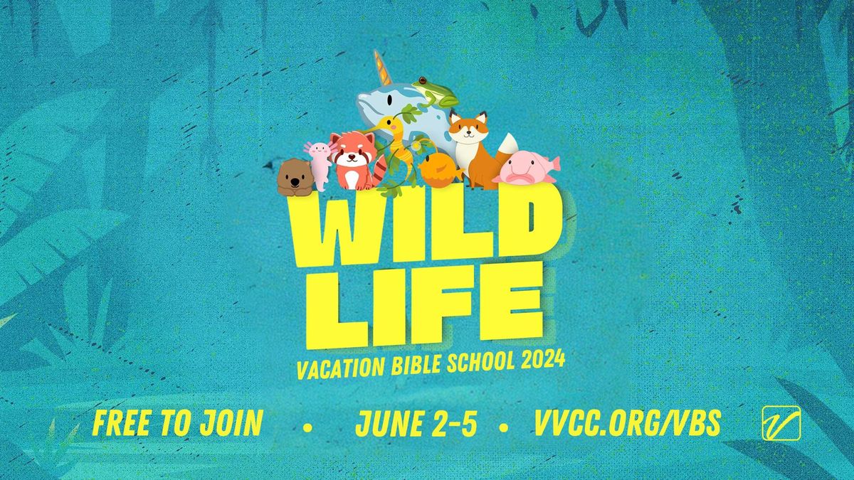 Vacation Bible School 2024: Wild Life | FREE | Dallas, TX