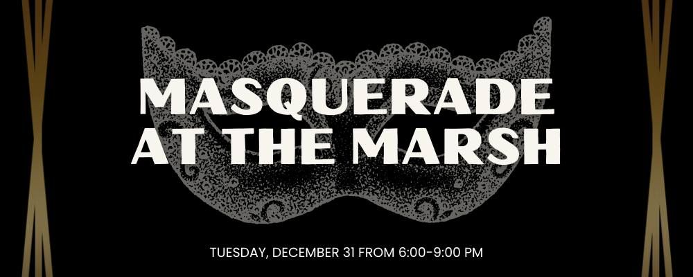 Masquerade at the Marsh