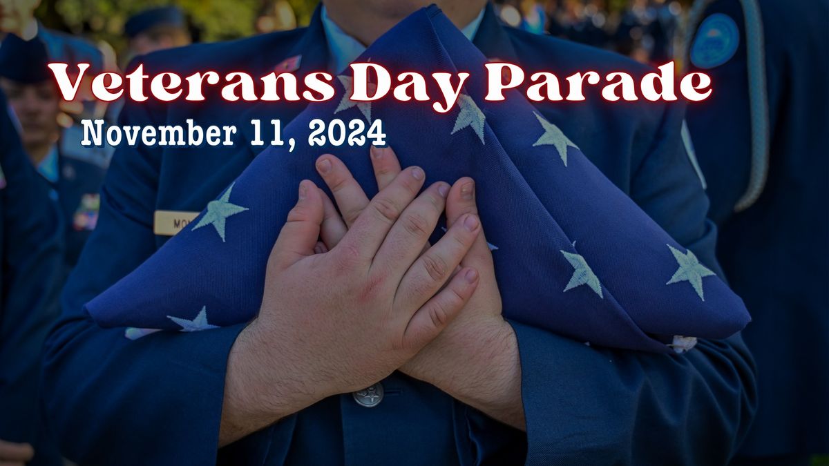 24th Annual Wayne Spence Folsom Veterans Day Parade