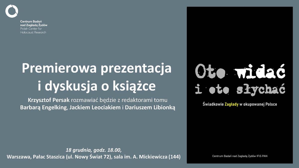 Premiera ksi\u0105\u017cki i dyskusja o tomie "Oto wida\u0107 i oto s\u0142ycha\u0107"