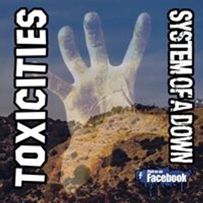 Toxicities: The Music of System of a Down