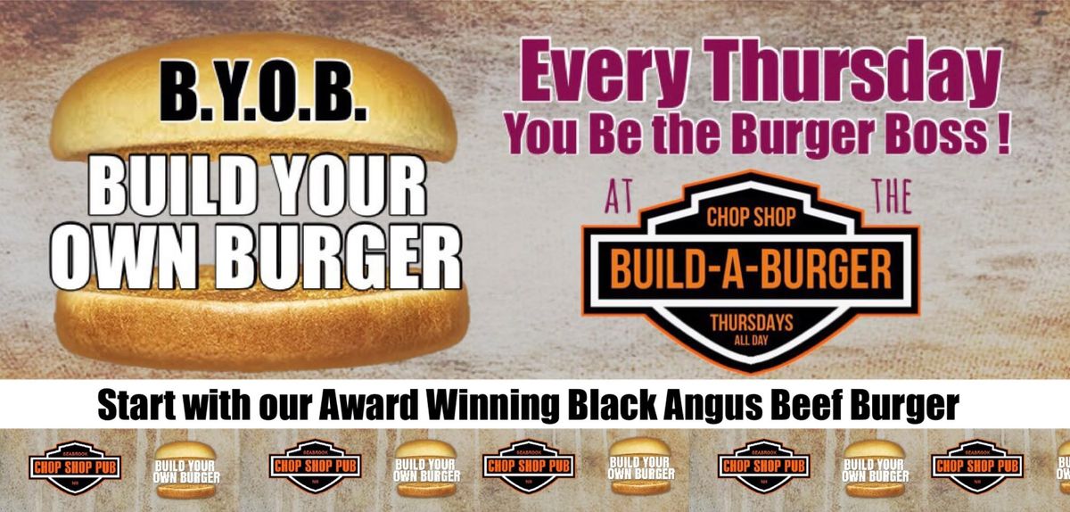 Build a Burger \ud83c\udf54 at the Chop Shop Pub