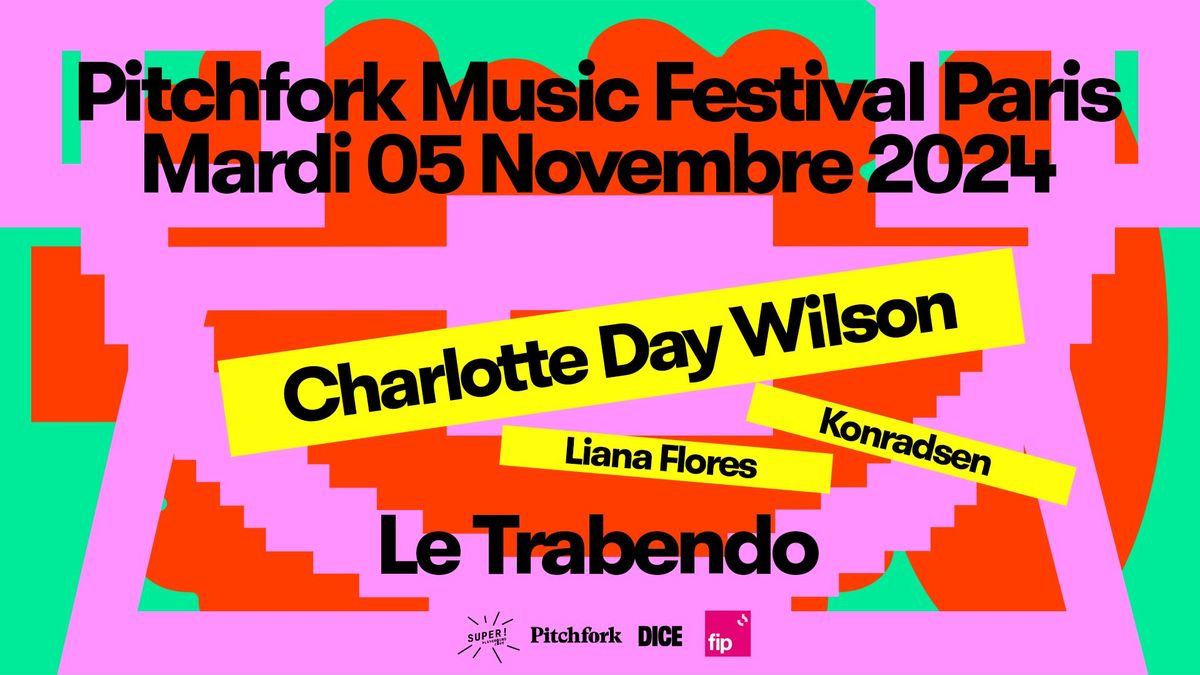 Pitchfork Music Festival 2024 - Charlotte Day Wilson, Liana Flores, Konradsen - 05\/11\/24 au Trabendo