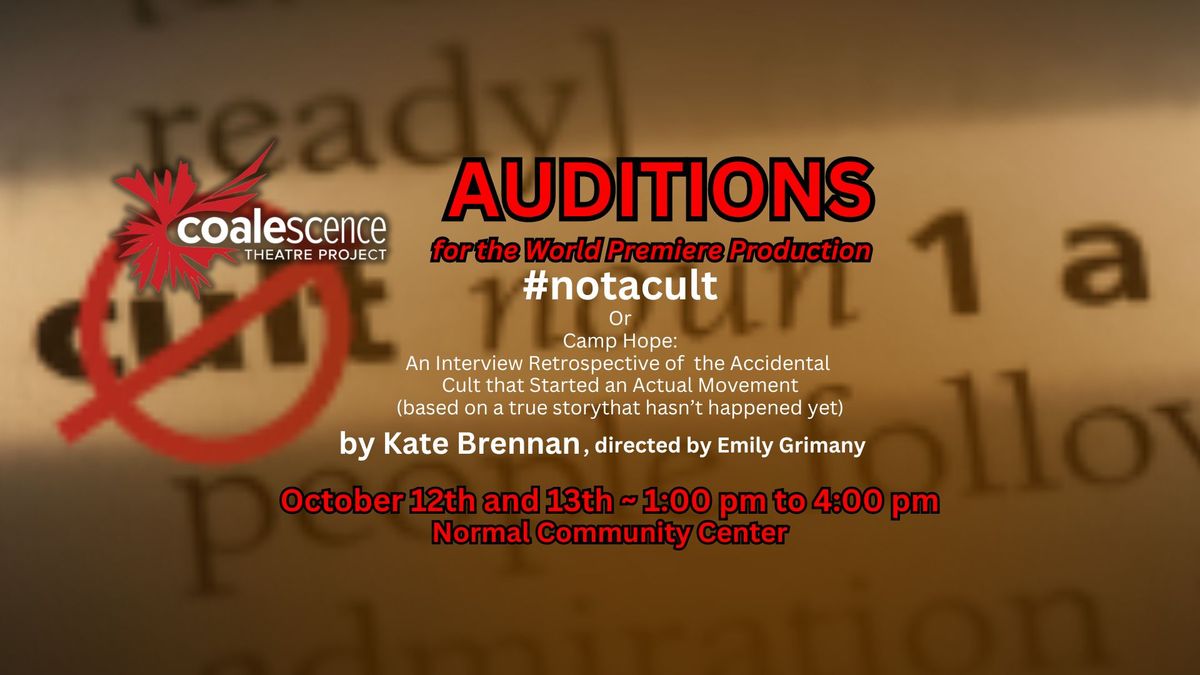 Auditions for #notacult or Camp Hope, a World Premiere Comedy by Kate Brennan