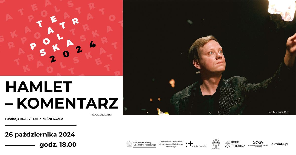 Teatr Polska 2024: \u201eHamlet \u2013 Komentarz\u201d