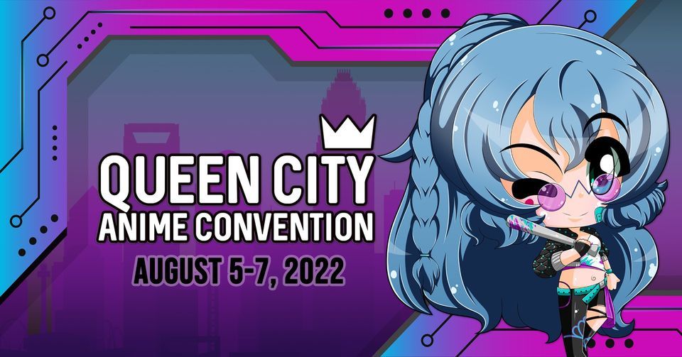 Queen City Anime Convention 2022, Sheraton Charlotte Hotel (Charlotte