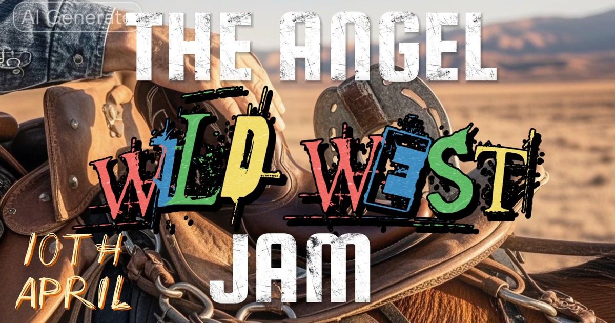 The Angel Wild West Jam Special\ud83d\udc0e\ud83e\udd20\ud83d\udc62