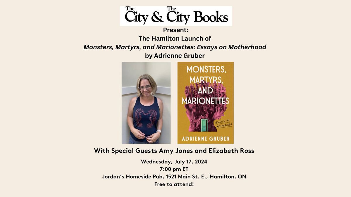 Hamilton Book Launch of Monsters, Martyrs, and Marionettes: Essays on Motherhood by Adrienne Gruber