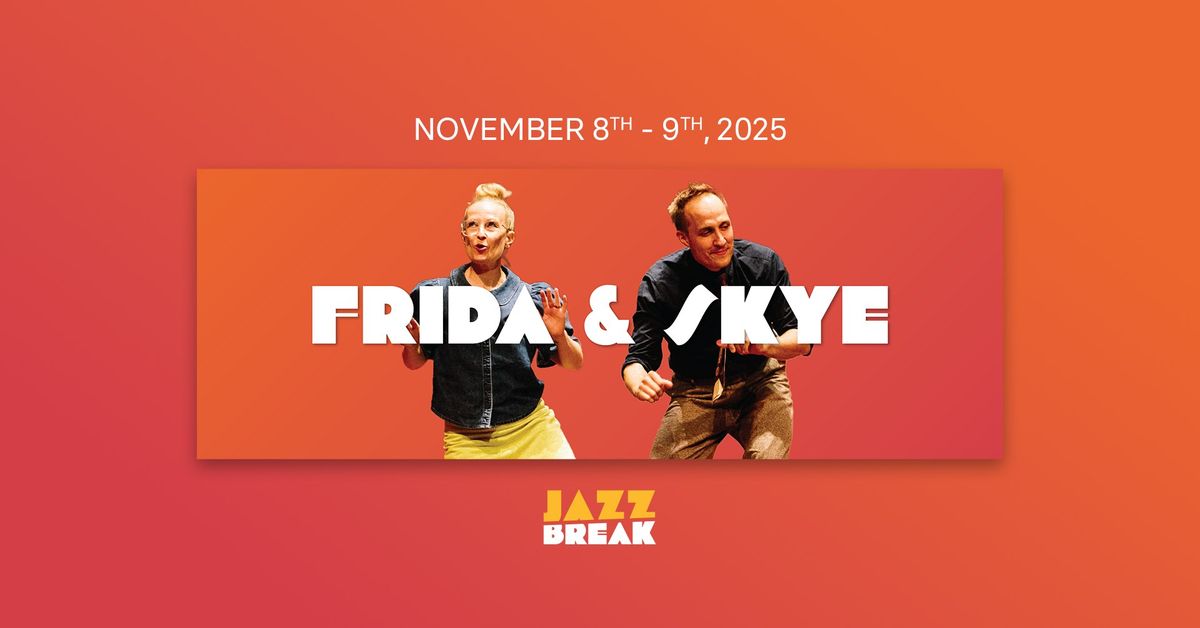 Jazz Break Weekend with Frida & Skye