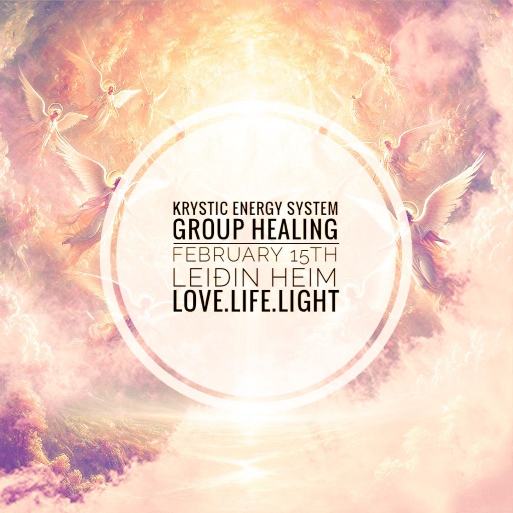 Group Healing - Krystic Energy System \ud83c\udf37 Lei\u00f0in Heim 