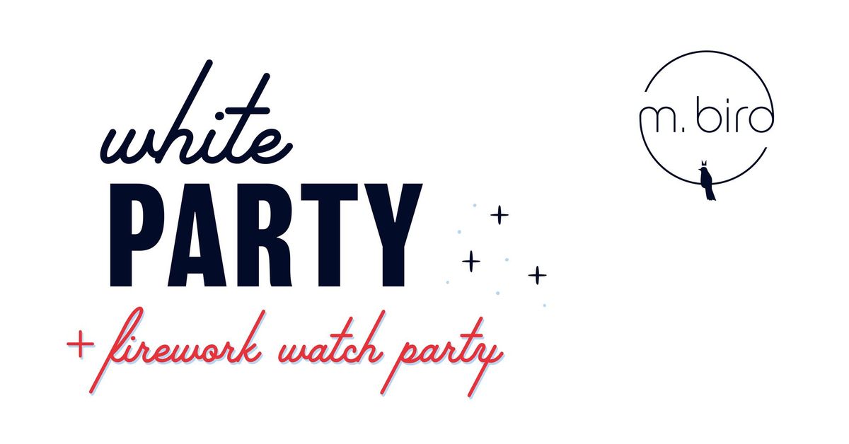 White Party + Fireworks Watch Party