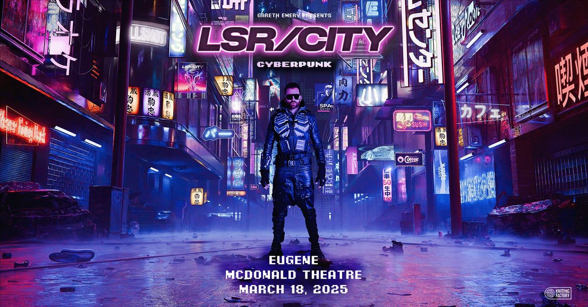 GARETH EMERY - LSR\/CITY: CYBERPUNK at McDonald Theatre