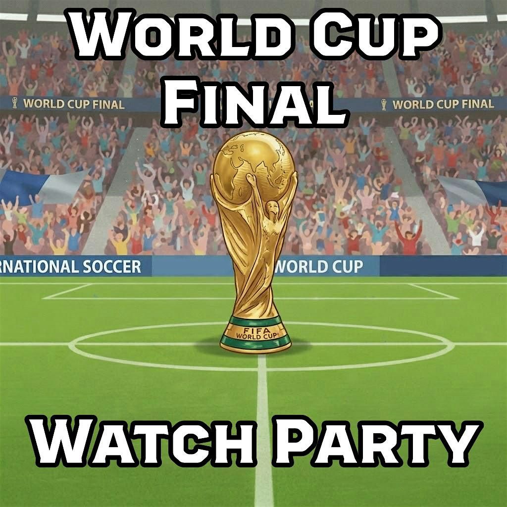 World Cup Final Watch Party