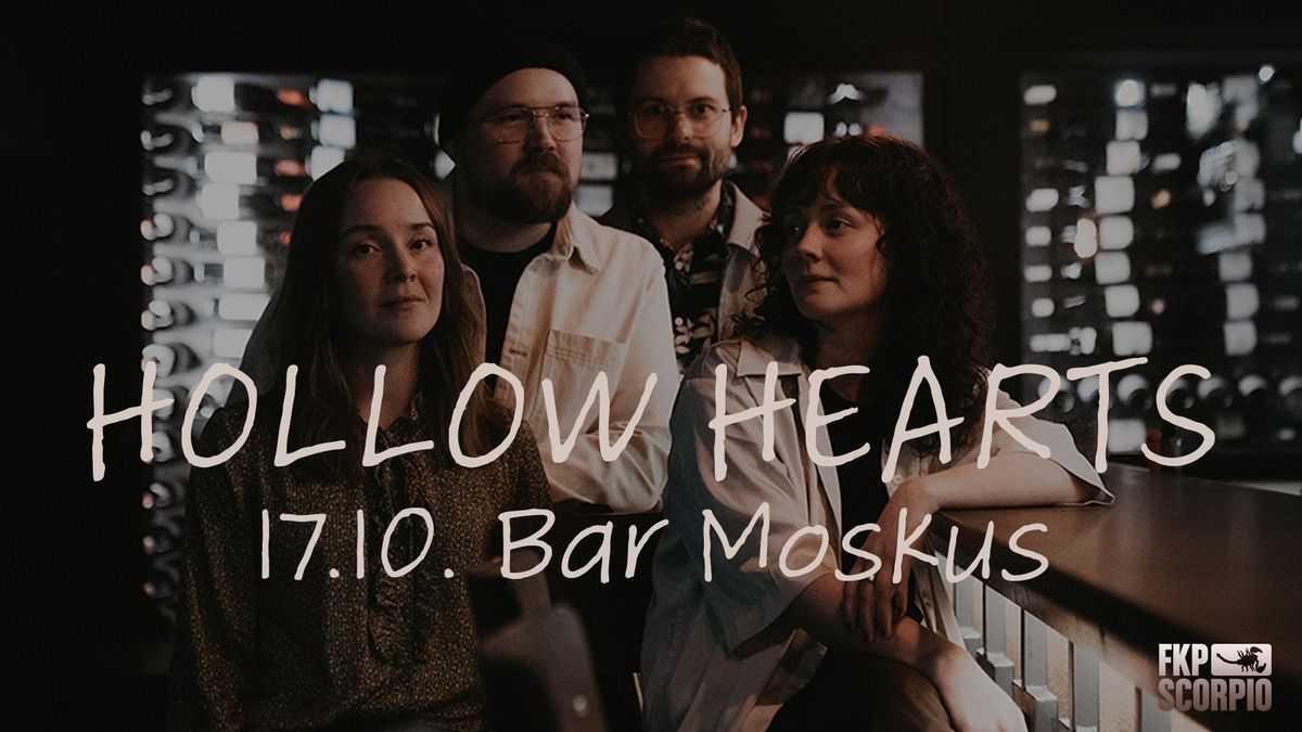 Hollow Hearts \/\/ Moskus