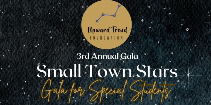 3rd Annual Small Town Stars: Gala for Special Students 