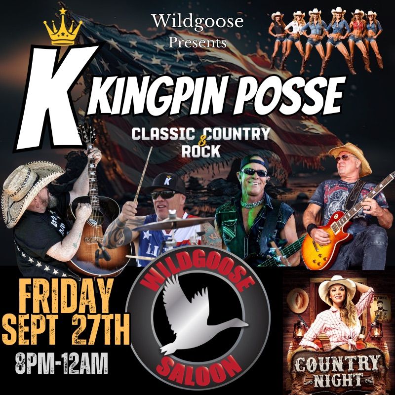 Kingpin Posse - Wildgoose Saloon