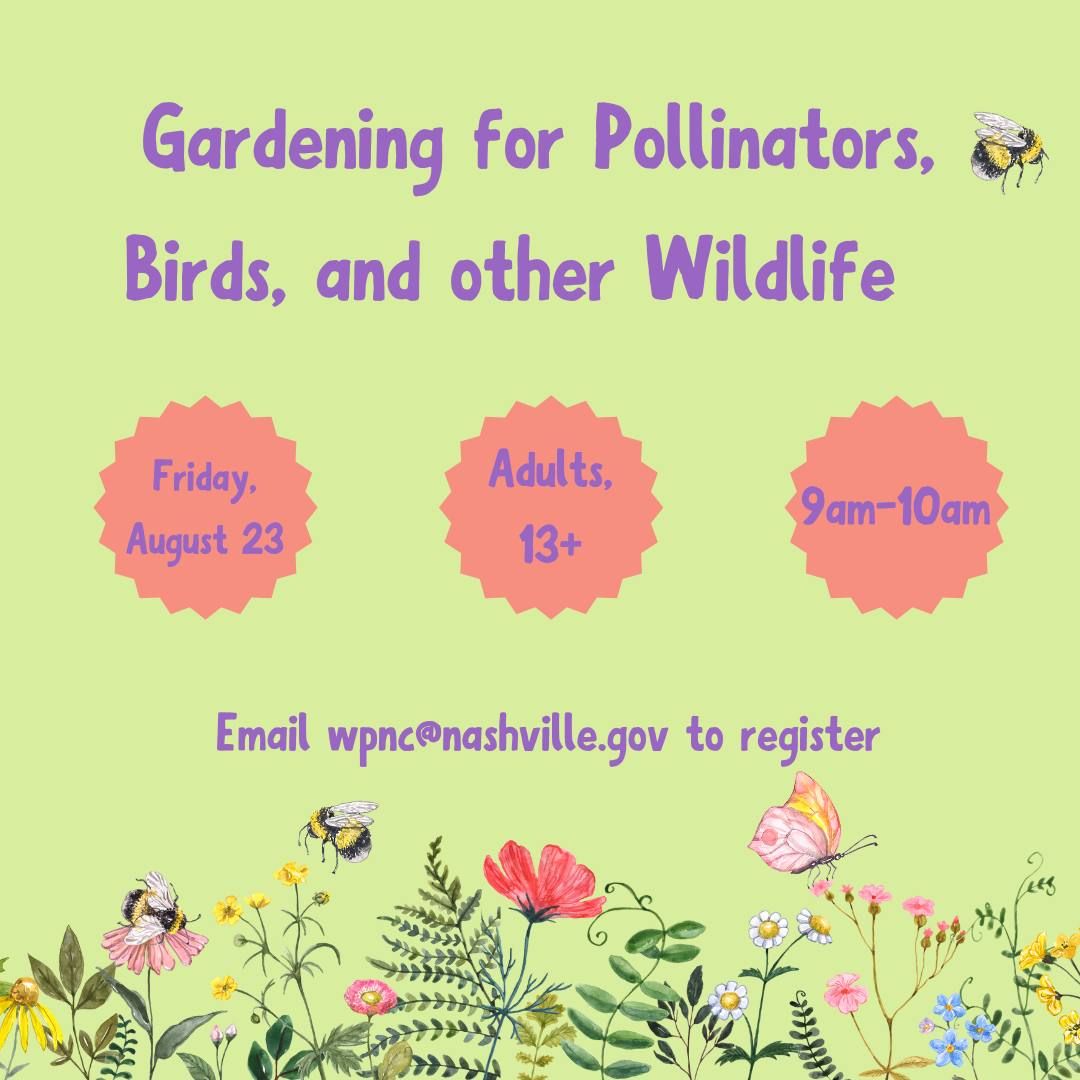 Gardening for Pollinators, Birds, and other Wildlife