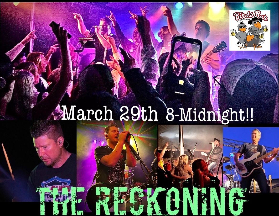 Birds Bar welcomes back THE RECKONING!!  Bring your friends and get ready to dance and party\ud83d\ude1c