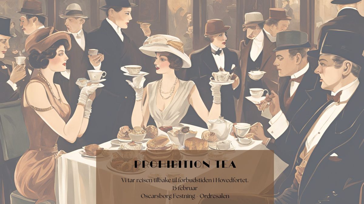 Prohibition Tea p\u00e5 Oscarsborg Festning \ud83c\udff0