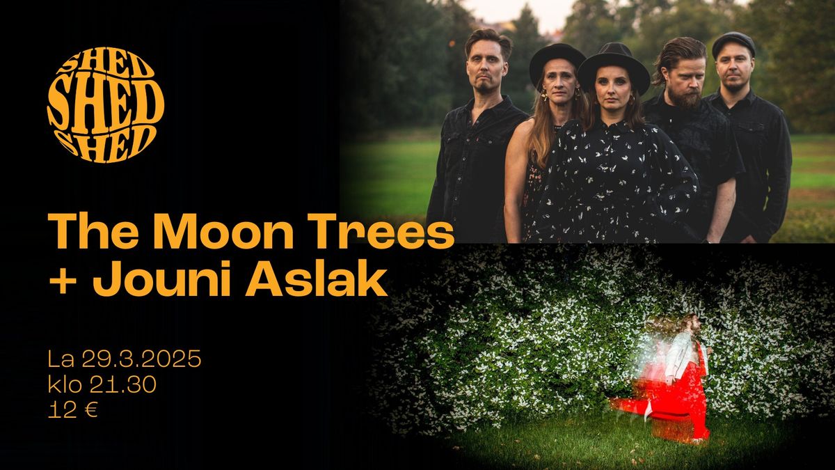 The Moon Trees + Jouni Aslak (solo)  @ Shed La 29.3.2025