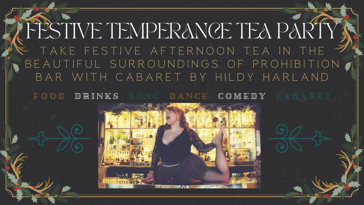 Festive Temperance Tea Party - Afternoon Tea Cabaret 