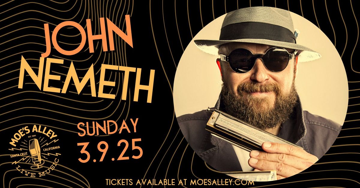 Moe's Alley Presents: John N\u00e9meth (Sunday Matinee Show)