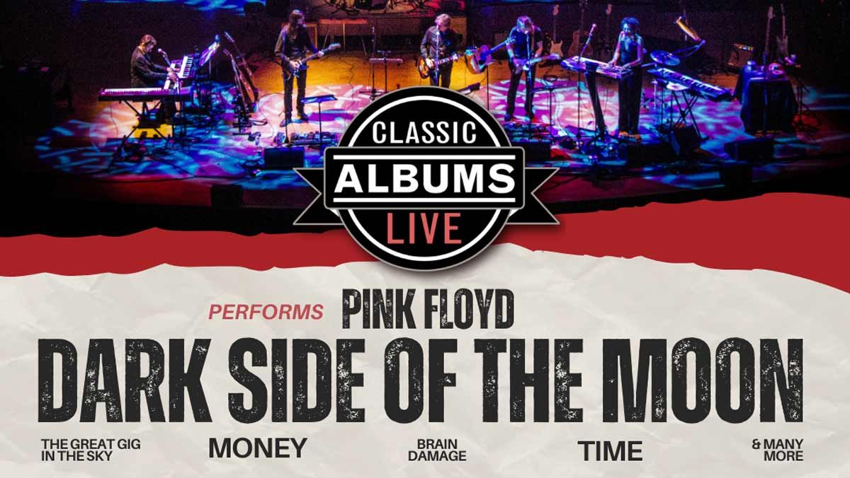 Classic Albums Live Performs Pink Floyd: Dark Side Of The Moon