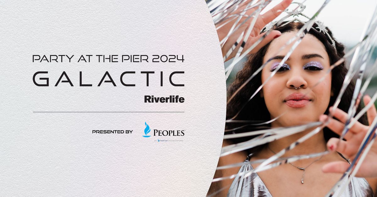 Party at the Pier: Galactic, presented by Peoples