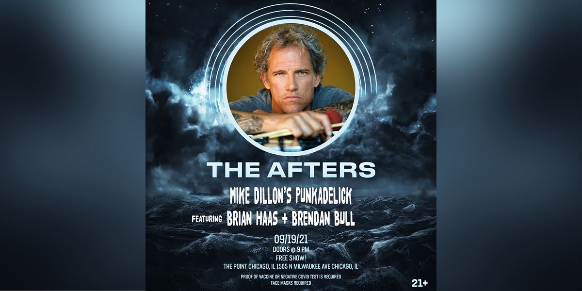 The Afters: Mike Dillon\u2019s Punkadelick featuring  Brian Haas + Brendan Bull